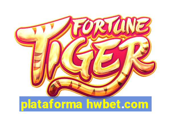 plataforma hwbet.com